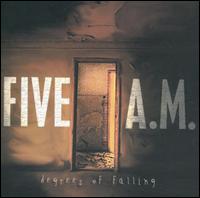 Five A.M. - Degrees of Falling lyrics