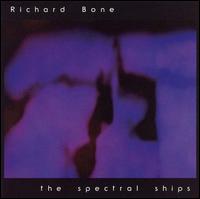Richard Bone - The Spectral Ships lyrics