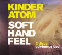 Kinder Atom - Soft Hand Feel lyrics