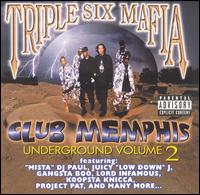 Triple Six Mafia - Underground, Vol. 2: Club Memphis lyrics