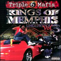 Triple Six Mafia - Underground, Vol. 3: Kings of Memphis lyrics