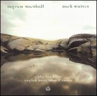 Ingram Marshall - Dark Waters lyrics