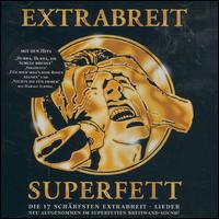 Extrabreit - Superfett - Die 17 Sch?rfsten Extrabreit - Lieder lyrics