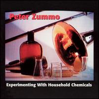 Peter Zummo - Experimenting With Household Chemicals lyrics