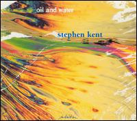Stephen Kent - Oil And Water lyrics