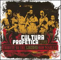 Cultura Profetica - Tribute to the Legend Bob Marley [live] lyrics