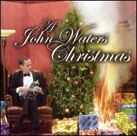 John Waters - A John Waters Christmas lyrics