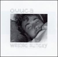 Ovuca - Wasted Sunday lyrics