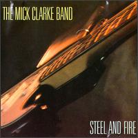 Mick Clarke - Steel & Fire lyrics