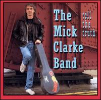 Mick Clarke - Tell the Truth lyrics
