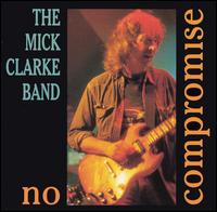 Mick Clarke - No Compromise lyrics