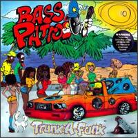 Bass Patrol - Trunk a Funk lyrics