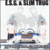 E.S.G. - Boss Hogg Outlaws lyrics