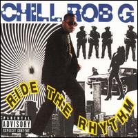 Chill Rob G. - Ride the Rhythm lyrics