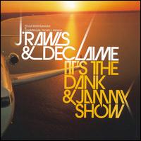 J. Rawls - It's the Dank & Jammy Show lyrics