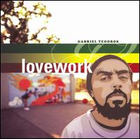 Gabriel Teodros - Lovework lyrics