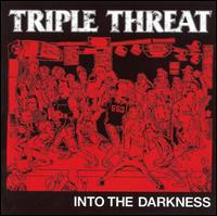 Triple Threat - Into the Darkness lyrics