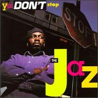 The Jaz - Ya Don't Stop lyrics