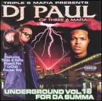 DJ Paul - Underground 16: For da Summa lyrics
