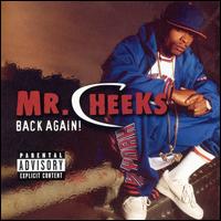Mr. Cheeks - Back Again! lyrics