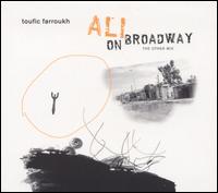 Toufic Farroukh - Ali on Broadway lyrics