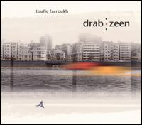 Toufic Farroukh - Drab:Zeen lyrics