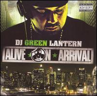 DJ Green Lantern - Alive on Arrival [Bonus Tracks] lyrics