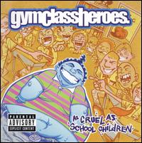 Gym Class Heroes - As Cruel as School Children lyrics