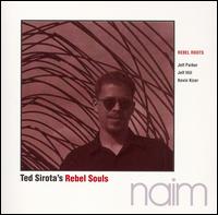 Ted Sirota - Rebel Roots lyrics