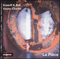 Kristoff K. Roll - La Pi?ce lyrics