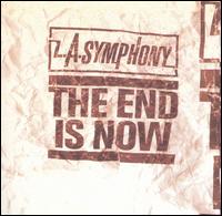 L.A. Symphony - The End Is Now lyrics