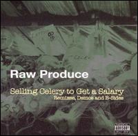 Raw Produce - Selling Celery to Get a Salary lyrics