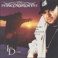 Prince Markie Dee - Love Daddy lyrics