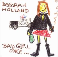 Deborah Holland - Bad Girl Once lyrics