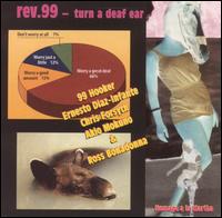 Rev. 99 - Turn a Deaf Ear lyrics
