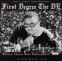 First Degree the D.E. - Before There Was Fahrenheit lyrics