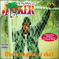 Young Joker - Who's Laughin' at Cha' lyrics