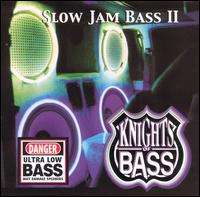 Knights of Bass - Slow Jam Bass, Vol. 2 lyrics