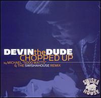 Devin the Dude - Chopped Up lyrics