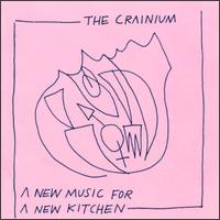 The Cranium - A New Music for a New Kitchen lyrics