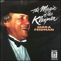 Giora Feidman - Magic of the Klezmer lyrics