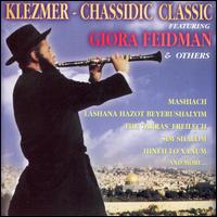 Giora Feidman - Klezmer: Chassidic Classic lyrics