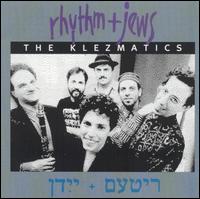 The Klezmatics - Rhythm & Jews lyrics