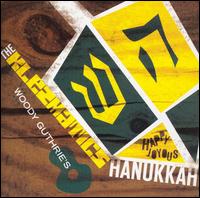 The Klezmatics - Woody Guthrie's Happy Joyous Hanukkah [2006] lyrics
