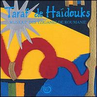 Taraf de Hadouks - Musique des Tziganes de Roumanie lyrics