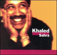 Cheb Khaled - Sahra lyrics