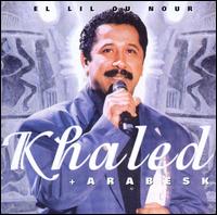 Cheb Khaled - El Lil Ou Nour lyrics