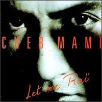 Cheb Mami - Let Me Rai lyrics