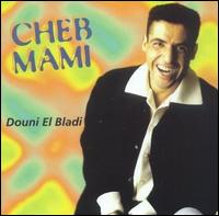 Cheb Mami - Douni el Bladi lyrics