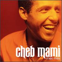 Cheb Mami - Meli Meli lyrics